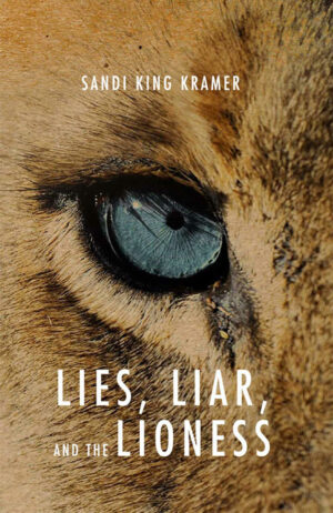 Lies, Liar, and the Lioness