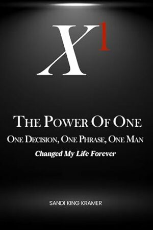 The Power of One: One Decision, One Phrase, One Man